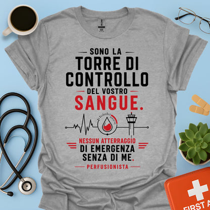 Perfusionista – Maglietta "Torre di Controllo del Vostro Sangue"