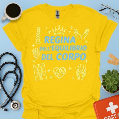 Regina dell'Equilibrio del Corpo - Maglietta per Fisioterapista, Osteopata e Posturologa