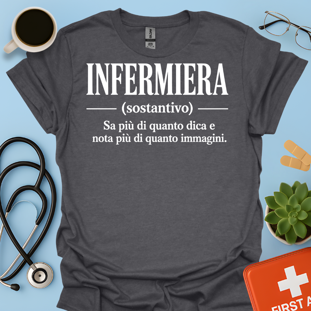 INFERMIERA : Sa più di quanto dica e nota più di quanto immagini Maglietta
