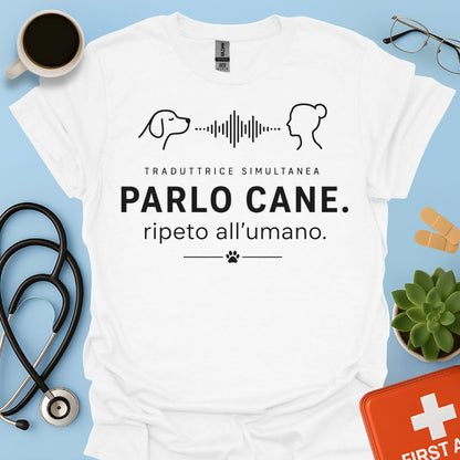 Parlo Cane Ripeto all'Umano – Maglietta Addestratrice Veterinaria Divertente