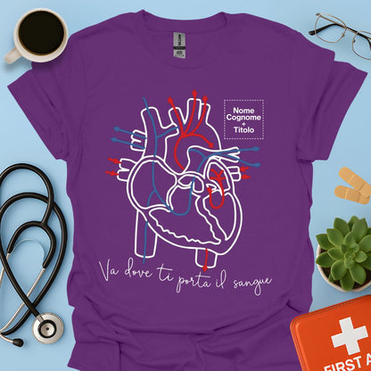 Va dove ti porta il sangue – Medico / Chirurgo Personalizzato Maglietta