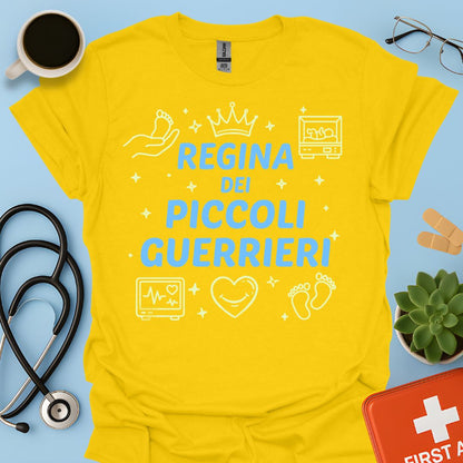 Regina dei Piccoli Guerrieri - Maglietta Terapia Intensiva Neonatale (TIN)