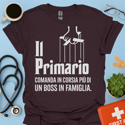 Il Primario Comanda In Corsia Più Di Un Boss In Famiglia - Maglietta