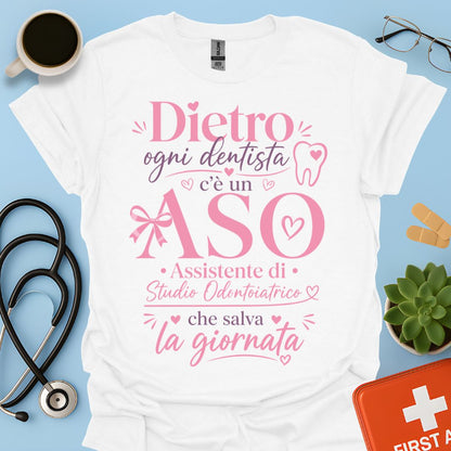 Maglietta ASO "Dietro Ogni Dentista c'è un ASO" – Regalo Assistente Studio Odontoiatrico