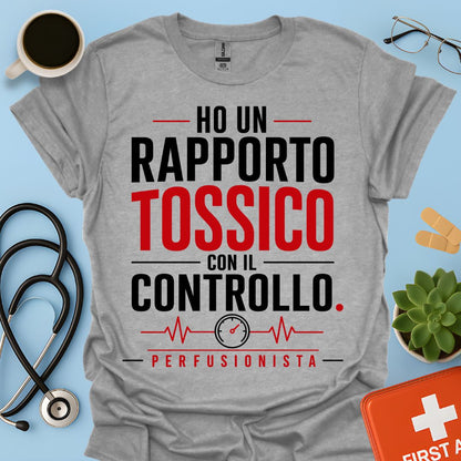 Perfusionista – Maglietta "Rapporto Tossico con il Controllo"