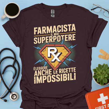 Farmacista il mio superpotere è leggere anche le ricette impossibili- Farmacista Maglietta