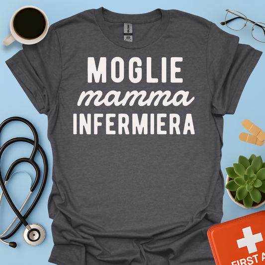 Moglie Mamma Infermiera - Infermiera Maglietta