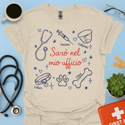 Sarò nel mio ufficio - Maglietta Divertente per Veterinaria e Assistente Veterinaria