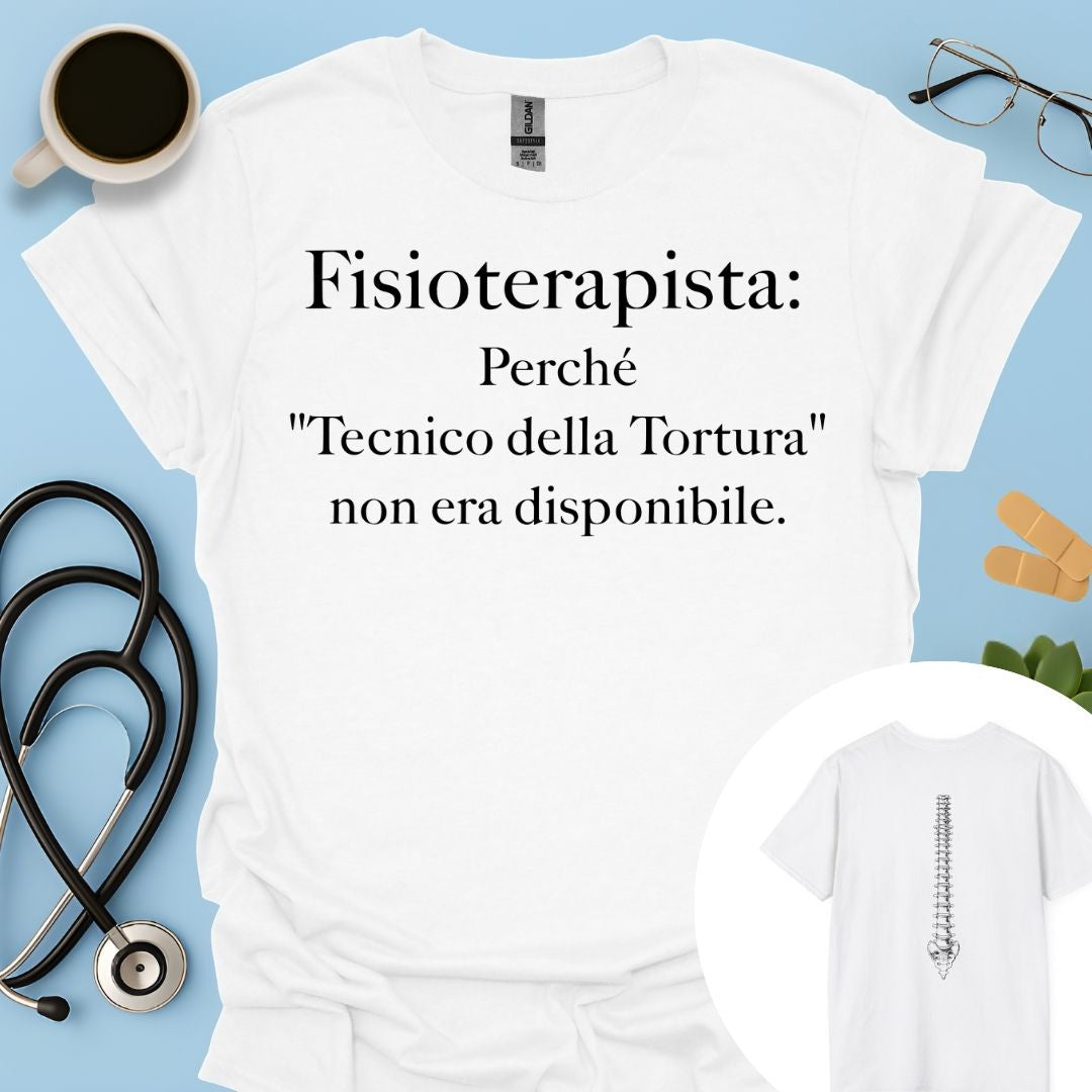 Fisioterapista Tecnico della Tortura Maglietta Doppia Stampa