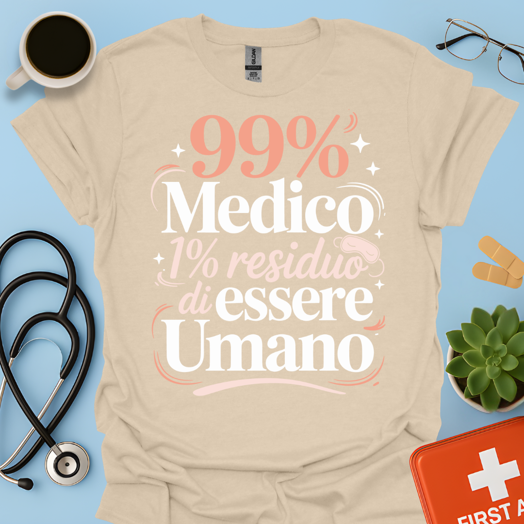 99% medico 1% residuo di essere umano Maglietta