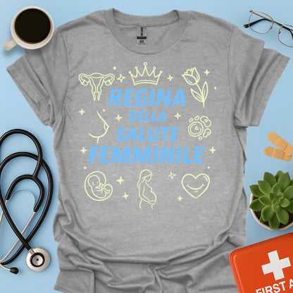 Regina della Salute Femminile - Maglietta Ginecologia e Ostetricia