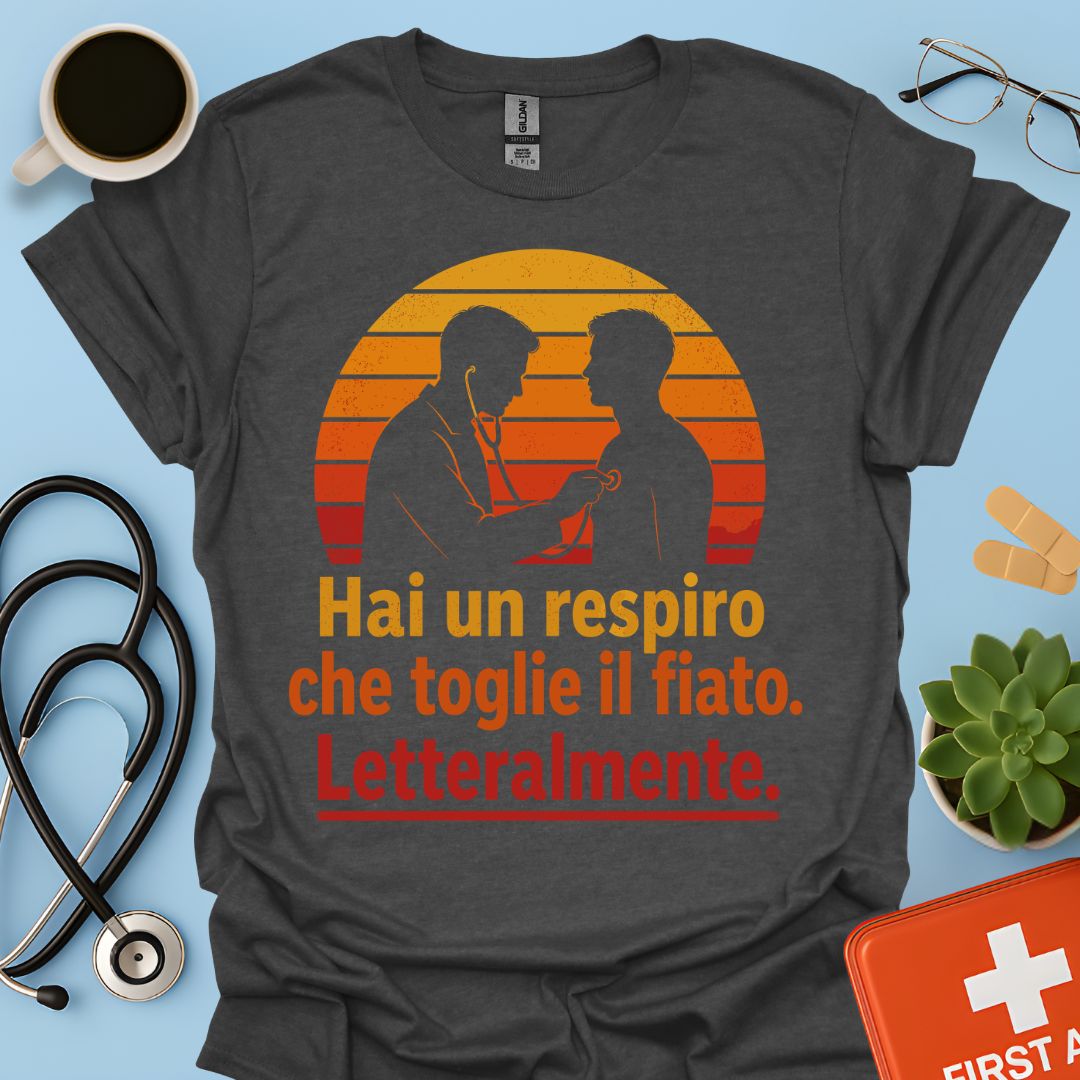 Maglietta Pneumologo – Hai un Respiro che Toglie il Fiato. Letteralmente