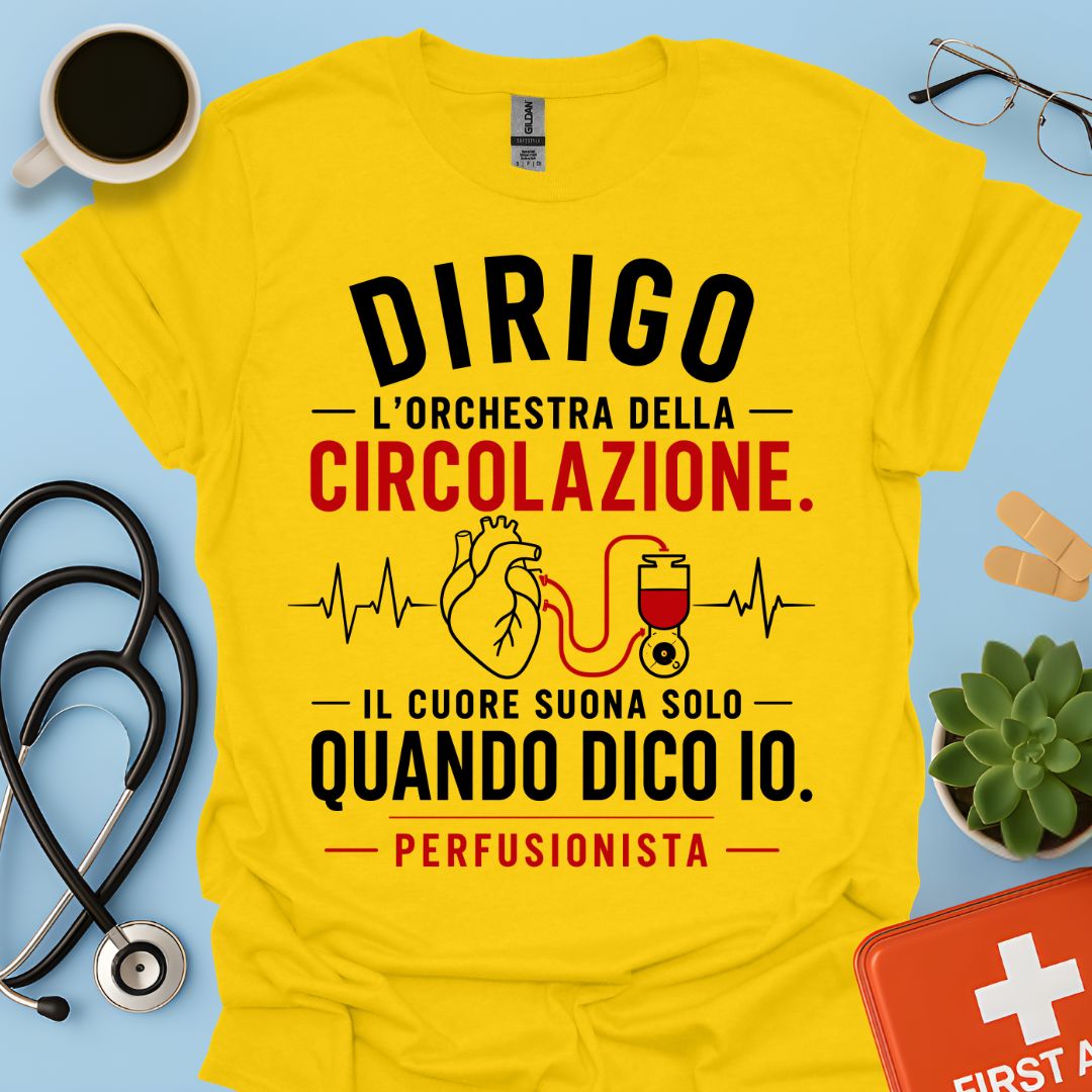 Perfusionista – Maglietta "Dirigo l'Orchestra della Circolazione"