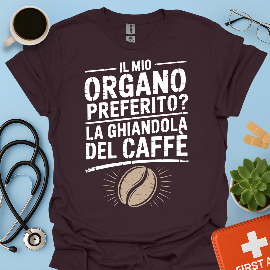 Il Mio Organo Preferito La Ghiandola Del Caffè Medico Maglietta