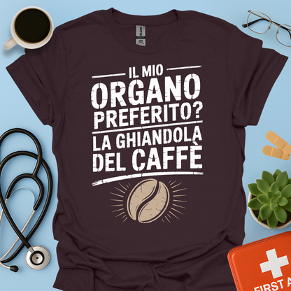 Il Mio Organo Preferito La Ghiandola Del Caffè Medico Maglietta