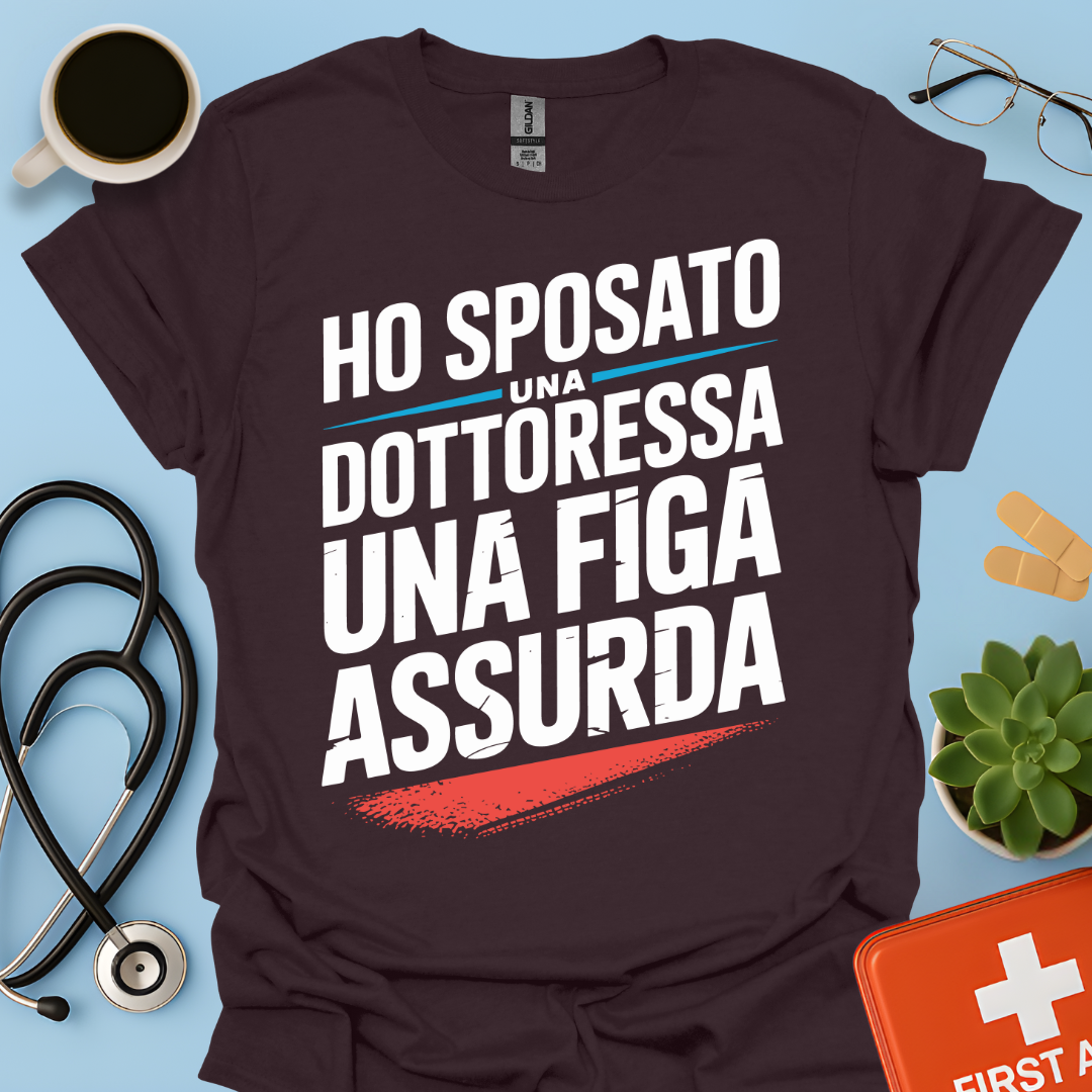 Ho Sposato Una Dottoressa Una Figa Assurda- Marito Della Dottoressa Maglietta