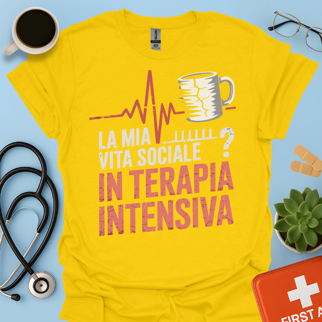 La Mia Vita Sociale In Terapia Intensiva - Studente Medicina / Infermiere / Dottore Maglietta
