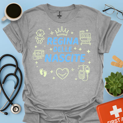 Regina delle Nascite - Maglietta Ostetrica e Neonatologia