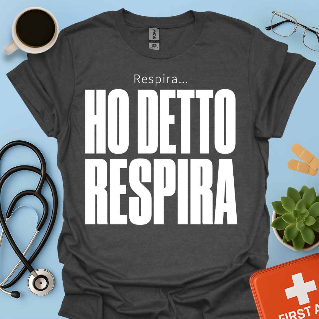 Maglietta Pneumologo – Respira… Ho Detto Respira