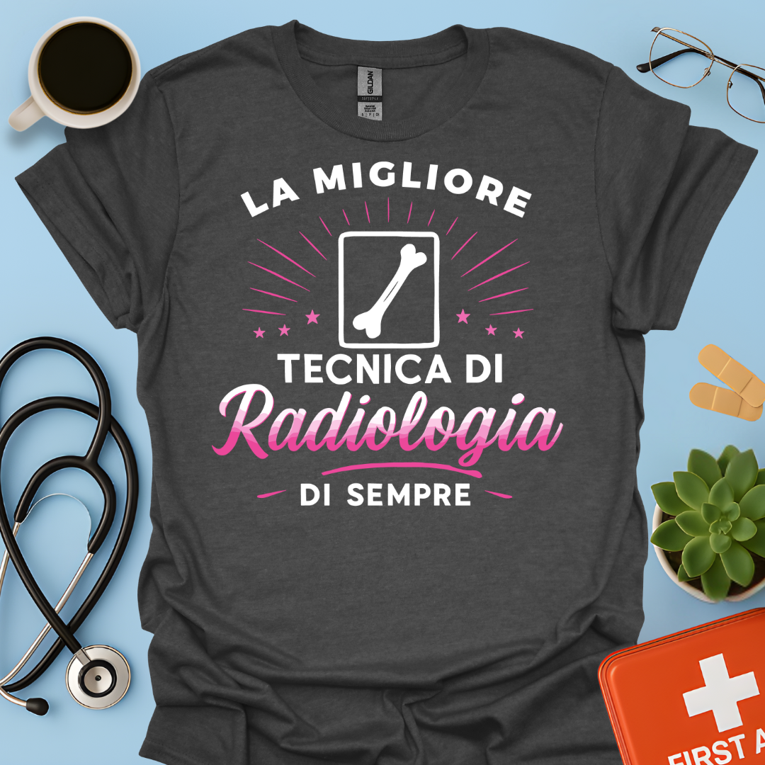 La Migliore Tecnica Di Radiologia Di Sempre - Tecnica Di Radiologia Maglietta