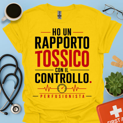 Perfusionista – Maglietta "Rapporto Tossico con il Controllo"