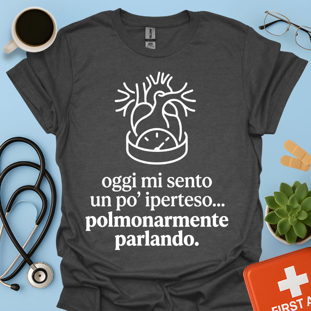 Maglietta Pneumologo – Oggi Mi Sento Iperteso Polmonarmente