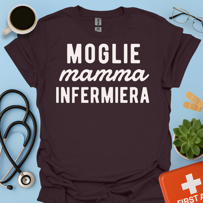 Moglie Mamma Infermiera - Infermiera Maglietta