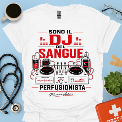 Perfusionista Sono il DJ del Sangue Maglietta
