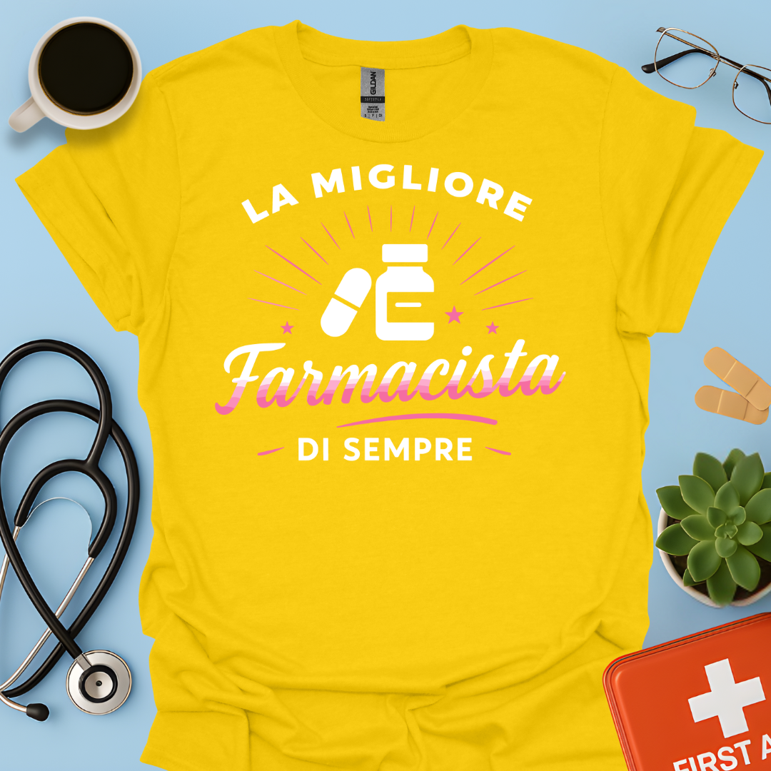 La Migliore Farmacista Di Sempre - Farmacista Donna Maglietta