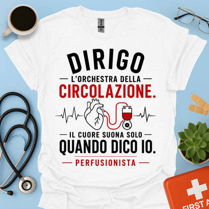 Perfusionista – Maglietta "Dirigo l'Orchestra della Circolazione"