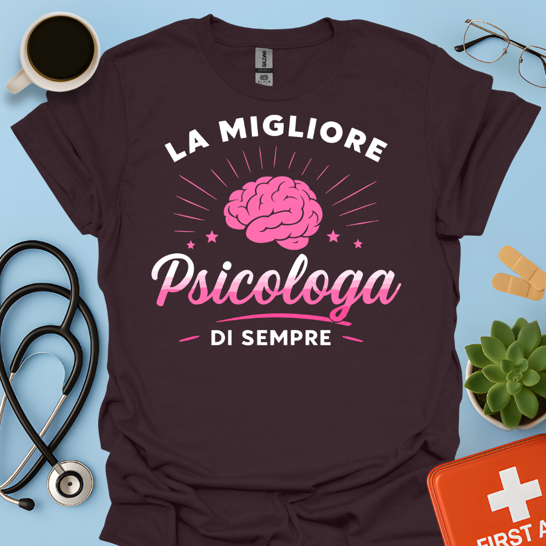 La Migliore Psicologa Di Sempre - Psicologa Psicologia Donna Maglietta