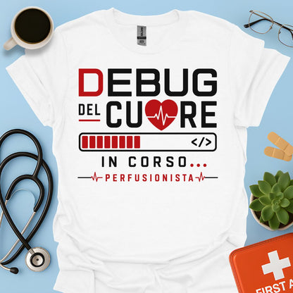Perfusionista Maglietta "Debug Del Cuore In Corso"