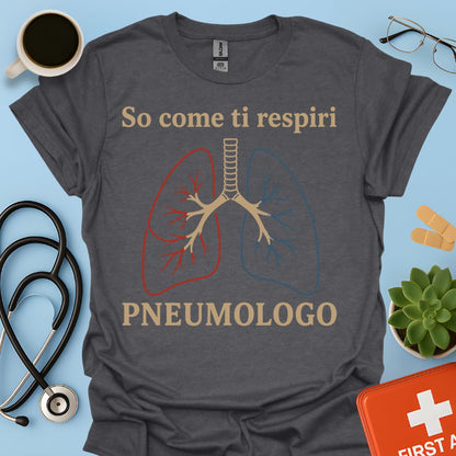 Maglietta Pneumologo – So Come Ti Respiri