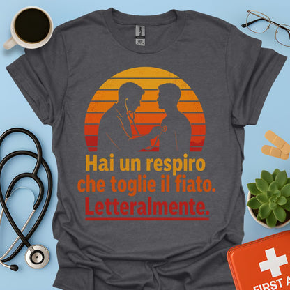 Maglietta Pneumologo – Hai un Respiro che Toglie il Fiato. Letteralmente
