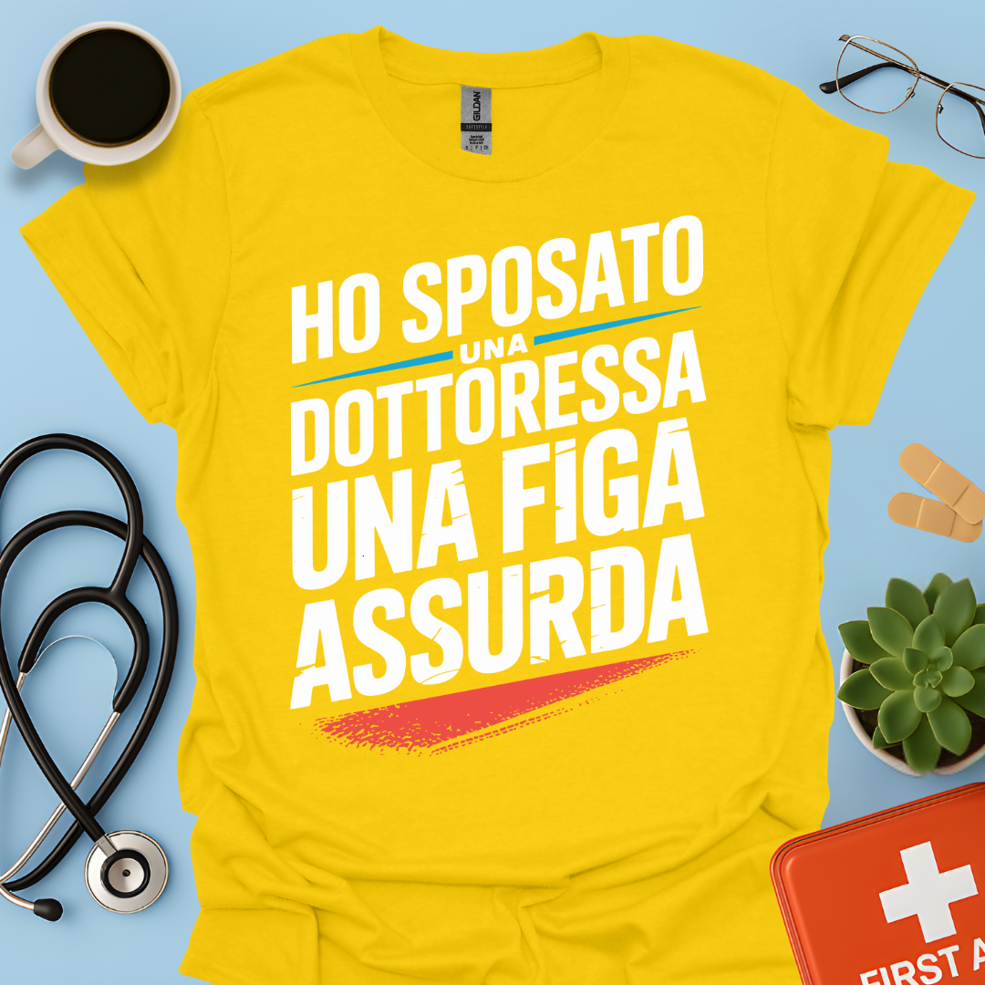 Ho Sposato Una Dottoressa Una Figa Assurda- Marito Della Dottoressa Maglietta
