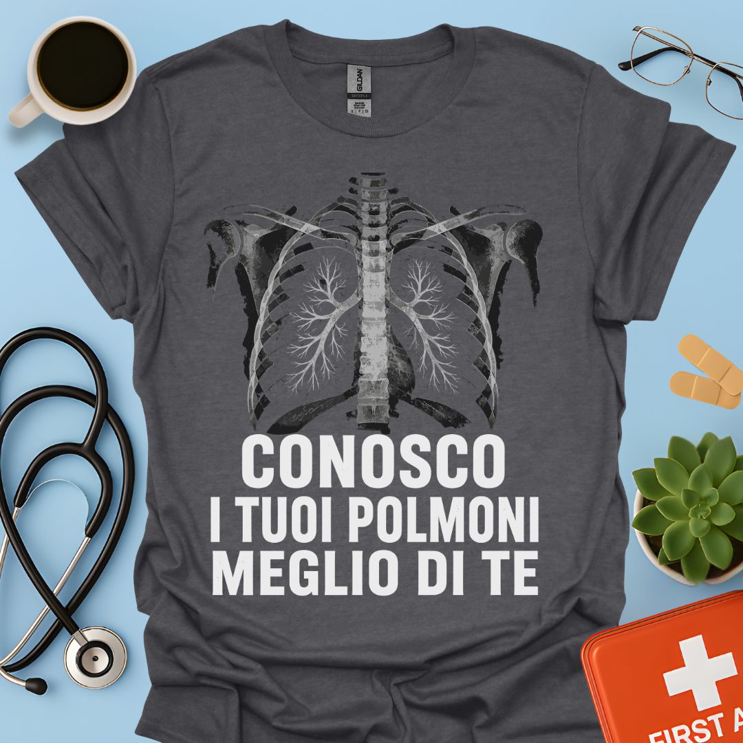 Maglietta Pneumologo – Conosco I Tuoi Polmoni Meglio Di Te