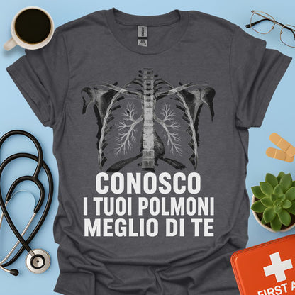 Maglietta Pneumologo – Conosco I Tuoi Polmoni Meglio Di Te