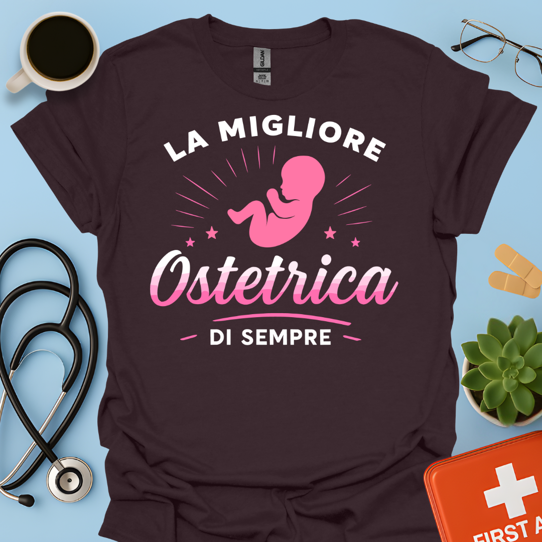 La Migliore Ostetrica Di Sempre - Ostetrica Maglietta