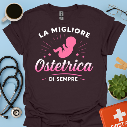 La Migliore Ostetrica Di Sempre - Ostetrica Maglietta
