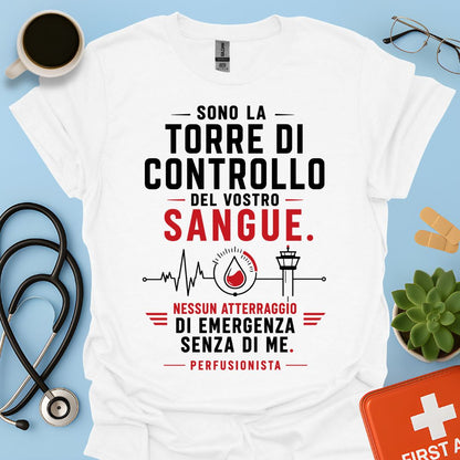 Perfusionista – Maglietta "Torre di Controllo del Vostro Sangue"