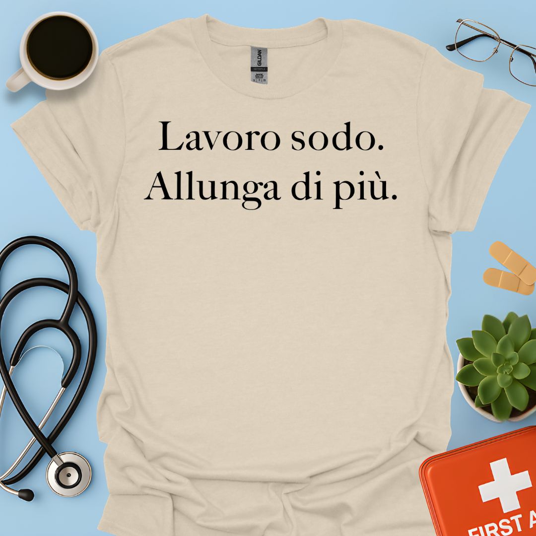 Maglietta Lavoro sodo. Allunga di più