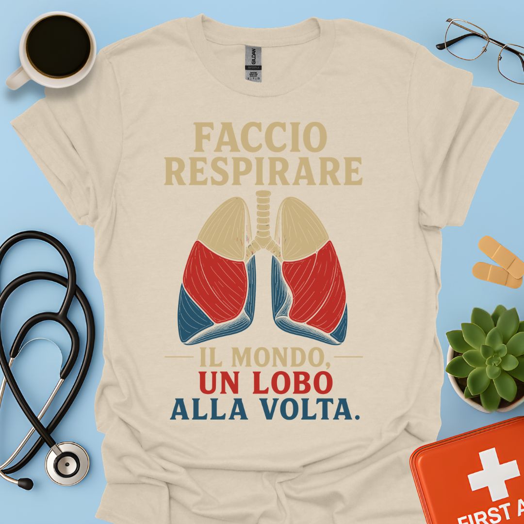 Maglietta Pneumologo – Faccio Respirare il Mondo Un Lobo alla Volta