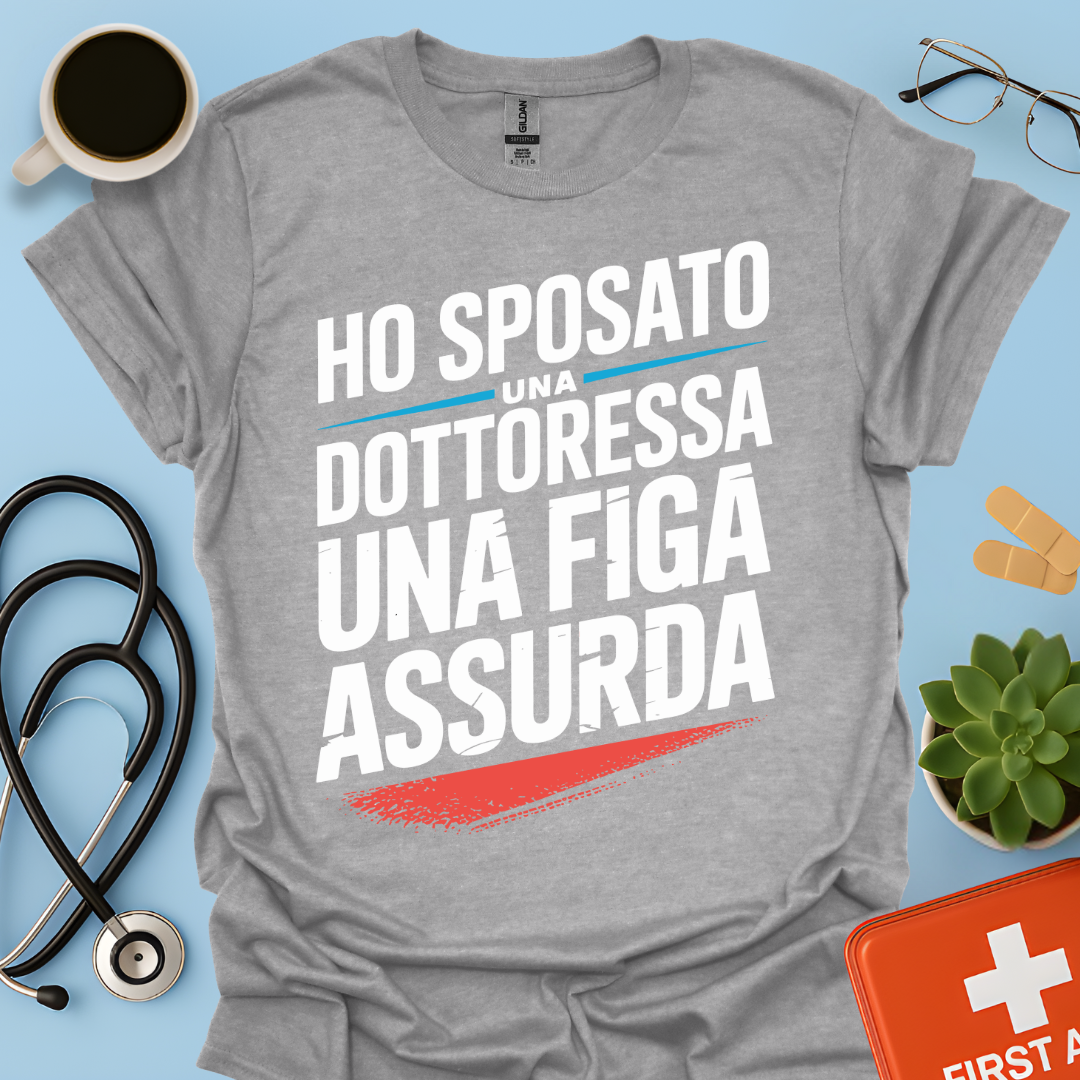 Ho Sposato Una Dottoressa Una Figa Assurda- Marito Della Dottoressa Maglietta