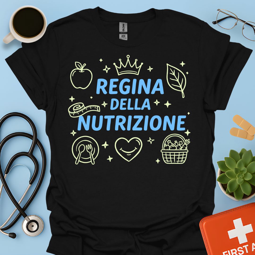 Regina della Nutrizione - Maglietta Dietista e Nutrizionista