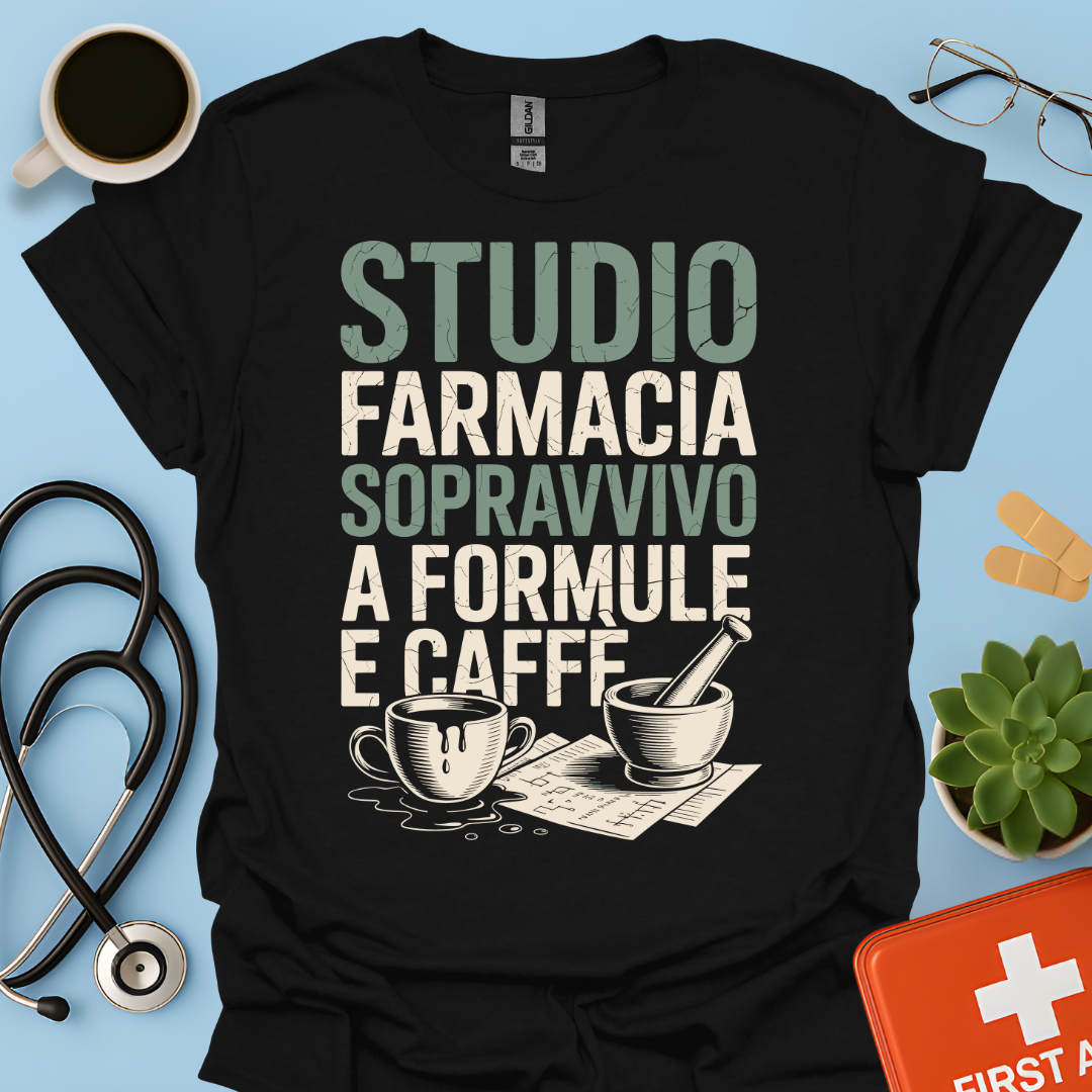 Studio farmacia sopravvivo a formule e caffè - Futuro Farmacista Studente Farmacia Maglietta