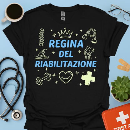 Regina del Riabilitazione - Maglietta Fisioterapista e Osteopata