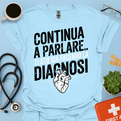 Continua a Parlare… Ti Sto Già Facendo La Diagnosi - Dottore Maglietta