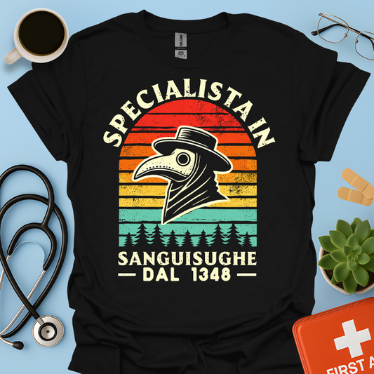 Specialista in Sanguisughe Dal 1348 - Dottore di Medicina Medievale Maglietta