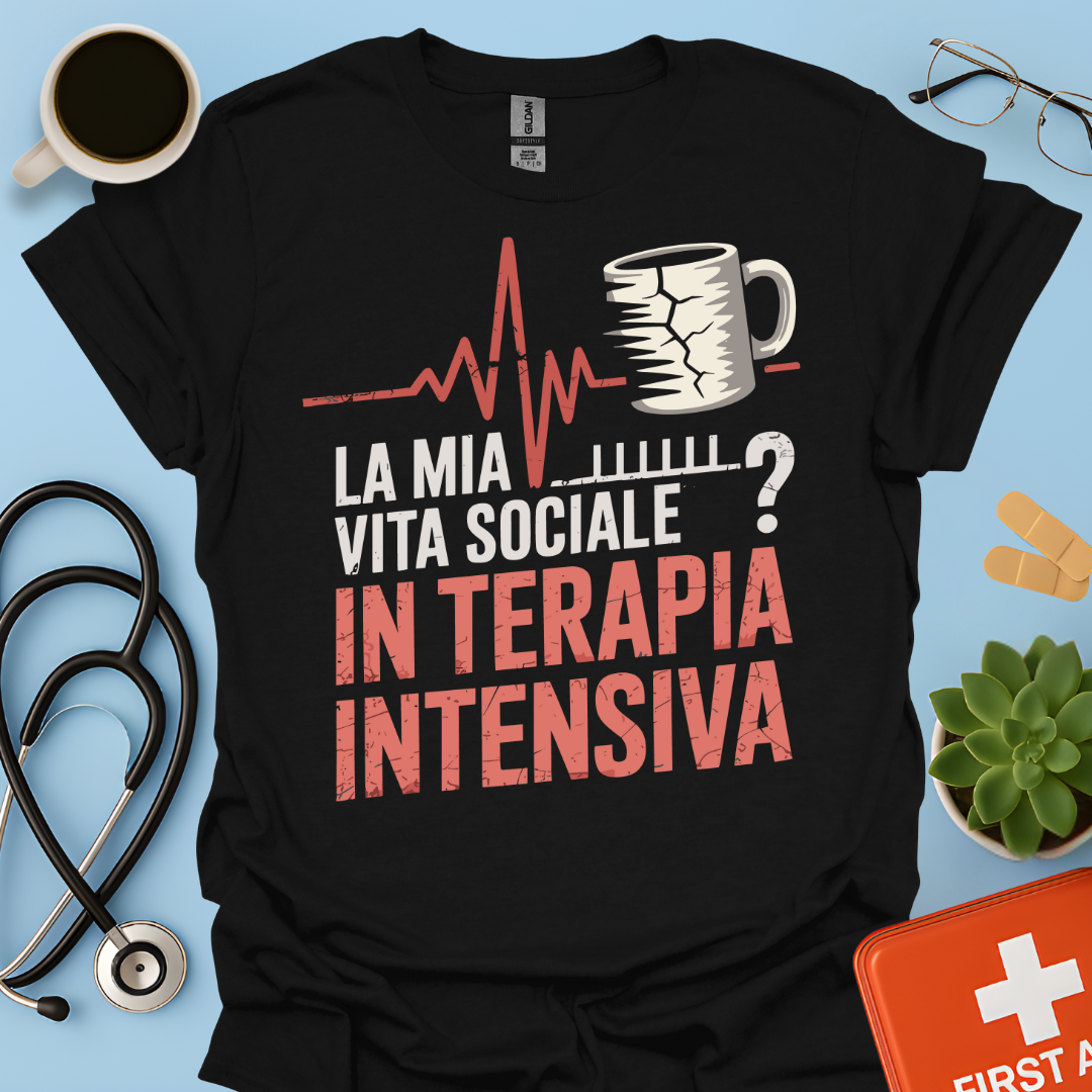 La Mia Vita Sociale In Terapia Intensiva - Studente Medicina / Infermiere / Dottore Maglietta
