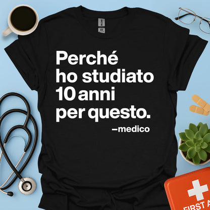 Medicina - Medico Maglietta